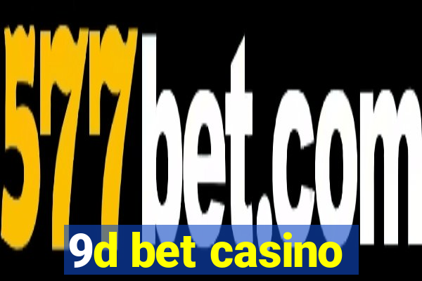 9d bet casino